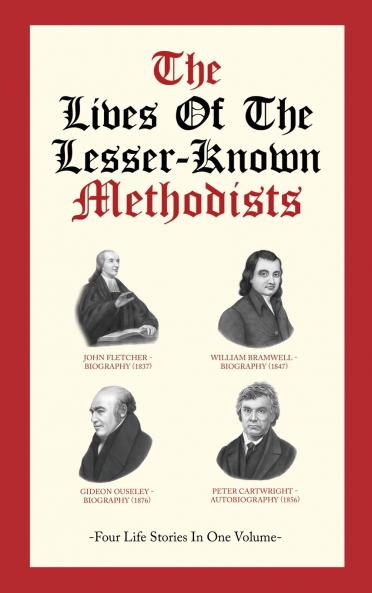 The Lives Of The Lesser-Known Methodists