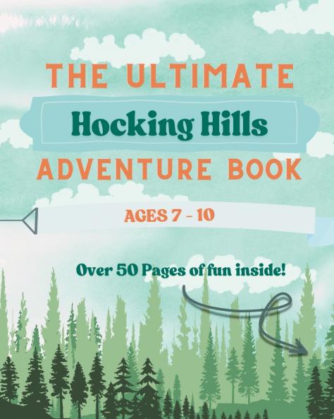 The Ultimate Hocking Hills Adventure Book - Ages 7-10