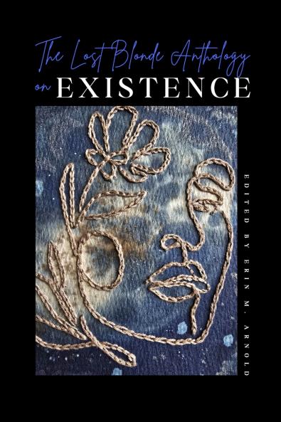 The Lost Blonde Anthology on Existence