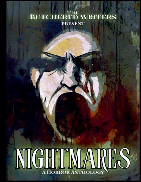 The Butchered Writers Present Nightmares