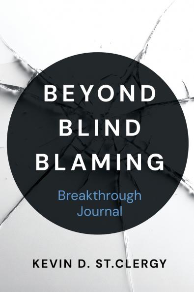Beyond Blind Blaming Breakthrough Journal