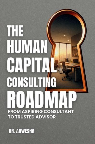 THE HUMAN CAPITAL CONSULTING ROADMAP