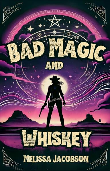 Bad Magic and Whiskey