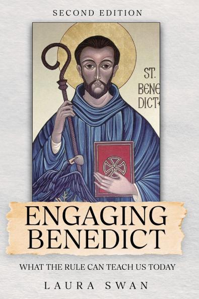 Engaging Benedict. What the Rule Can Teach Us Today