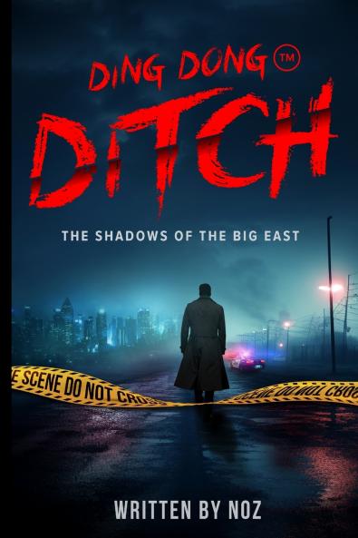 Ding Dong Ditch The Shadows of Big East A Detective Mystery and Crime Thriller