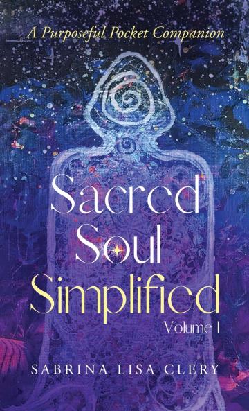 Sacred Soul Simplified Volume 1