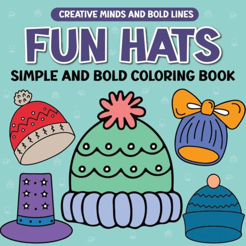 Fun Hats Simple and Bold Coloring Book