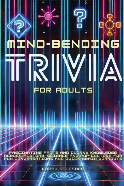Mind-Bending Trivia for Adults
