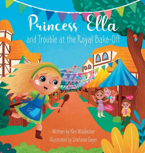 Princess Ella and Trouble at the Royal Bake-Off