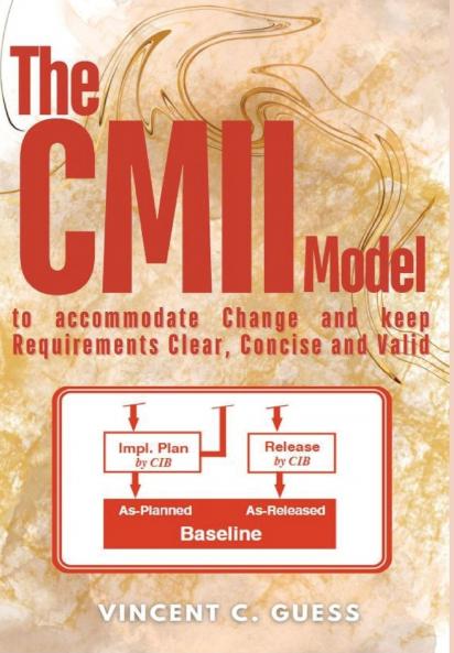 The CMII Model to Accommodate Change and Keep Requirements Clear Concise and Valid