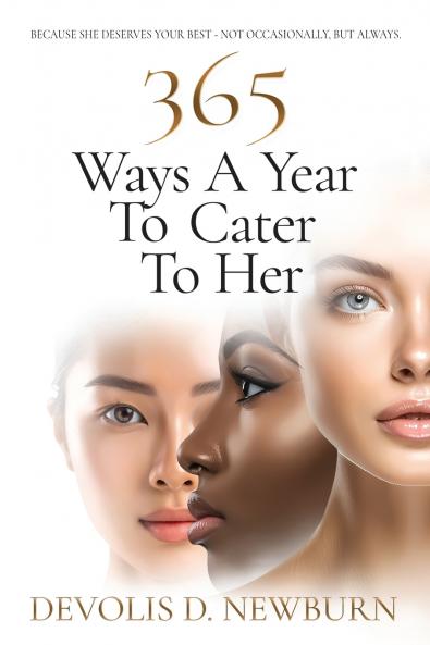 365 Ways a Year to Cater to Her