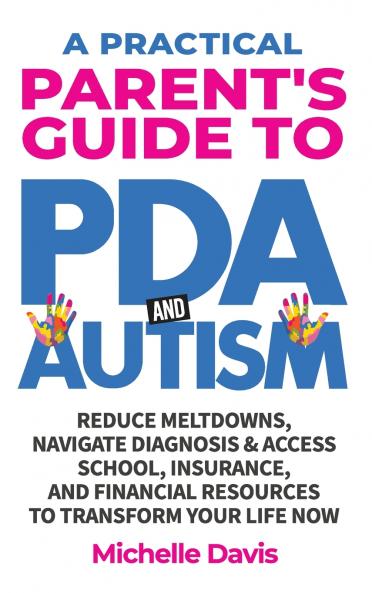 A Practical Parent's Guide to PDA and Autism
