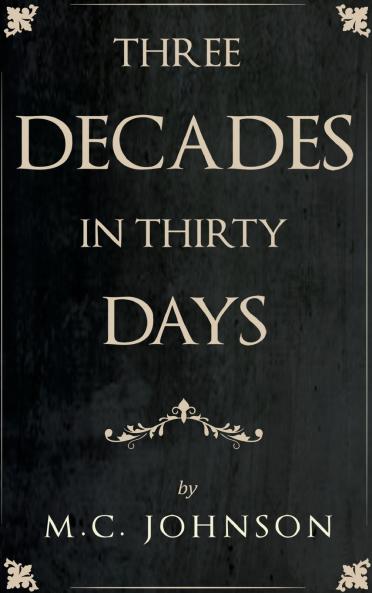 Three Decades in Thirty Days