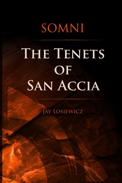 Somni | The Tenets of San Accia