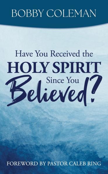 Have You Received the Holy Spirit Since You Believed?