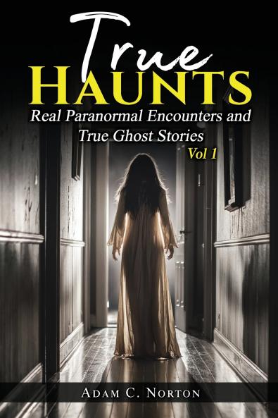 True Haunts - Vol 1