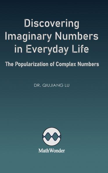 Discovering Imaginary Numbers in Everyday Life