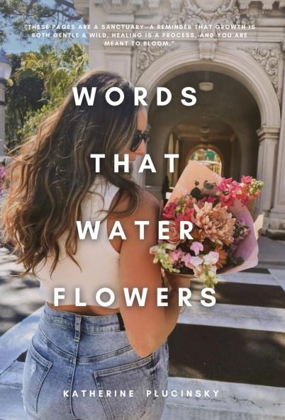 Words That Water Flowers