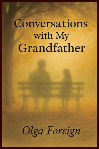 Conversations With My Grandfather