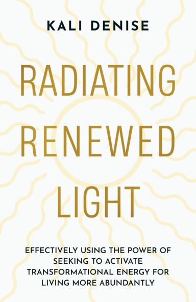 Radiating Renewed Light