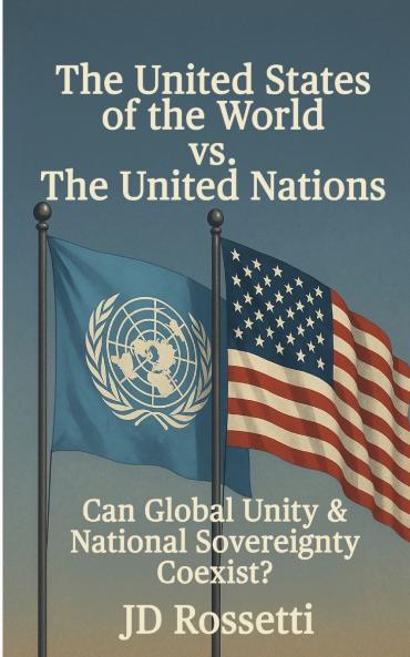 The United States of the World vs. The United Nations