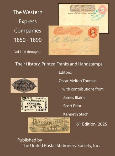 The Western Express Companies 1850-1890 Vol 1