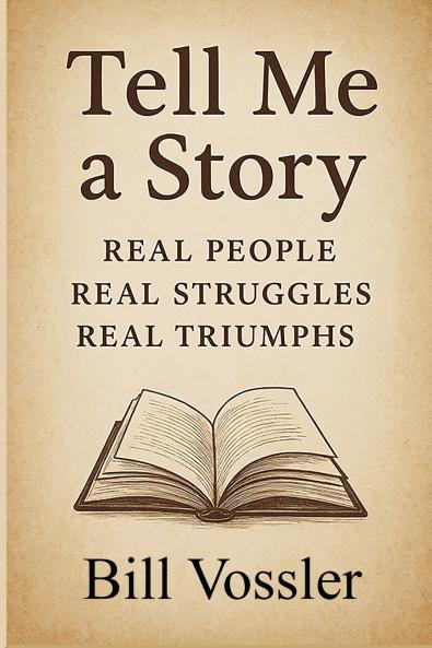 Tell Me a Story Real People Real Struggles Real Triumphs