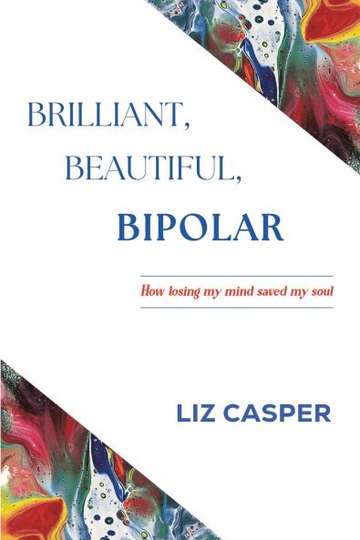 Brilliant Beautiful Bipolar