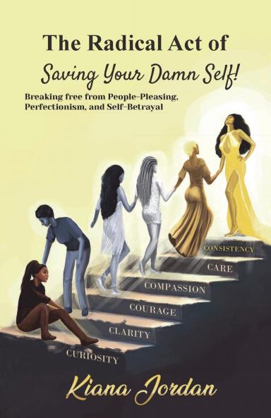 The Radical Act of Saving Your Damn Self