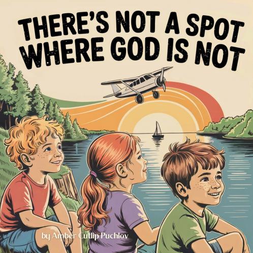 There's Not a Spot where God is Not