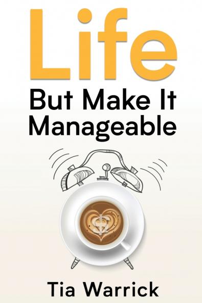 Life But Make It Manageable