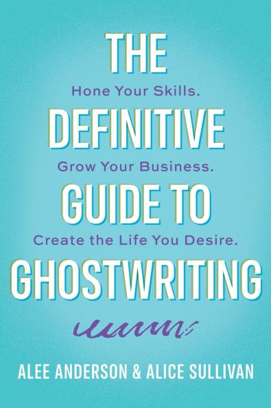 The Definitive Guide to Ghostwriting