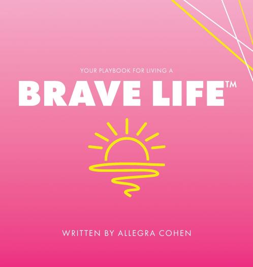 Your Playbook for Living a BRAVE LIFE™