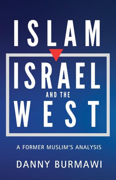 ISLAM ISRAEL AND THE WEST