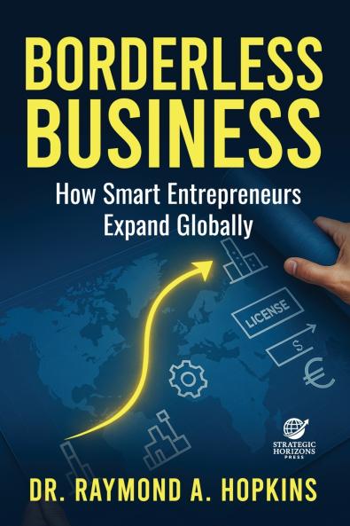 Borderless Business How Smart Entrepreneurs Expand Globally