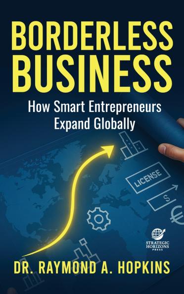 Borderless Business How Smart Entrepreneurs Expand Globally