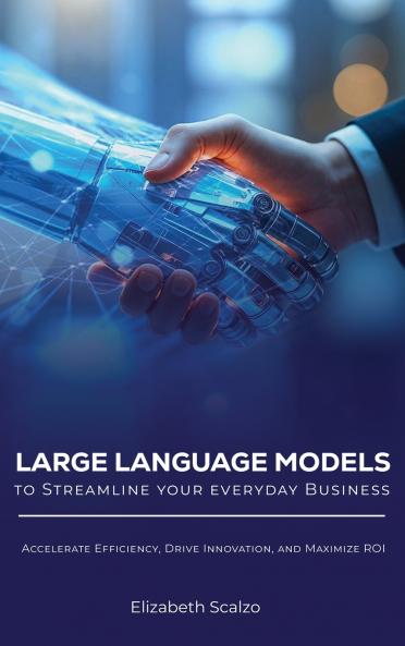 Large Language Models to Streamline Your Everyday Business
