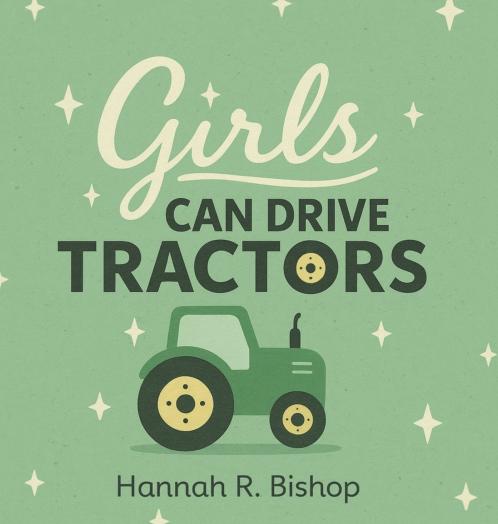 Girls Can Drive Tractors