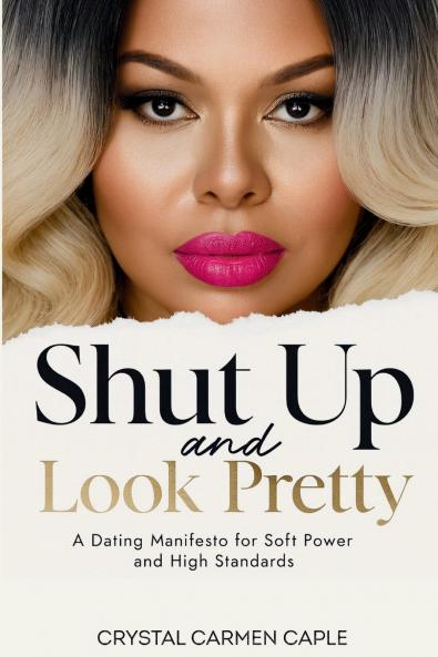 Shut up and Look Pretty