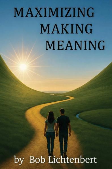 MAXIMIZING MAKING MEANING