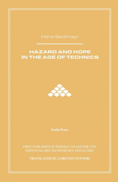 Hazard and Hope in the Age of Technics