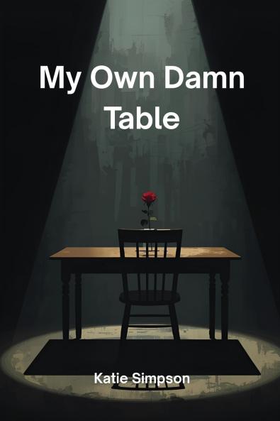 My Own Damn Table