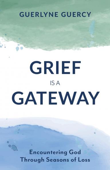 Grief Is a Gateway