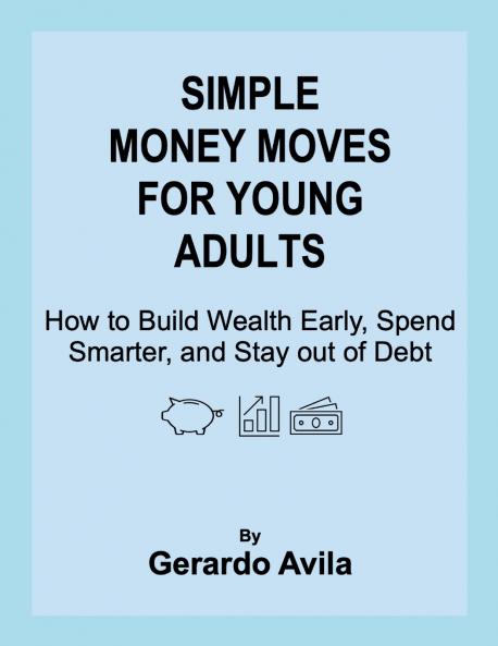 SIMPLE MONEY MOVES FOR YOUNG ADULTS