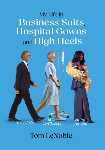 My Life in Business Suits Hospital Gowns and High Heels