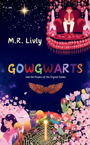 Gowgwarts and the Powers of the Crystal Stones