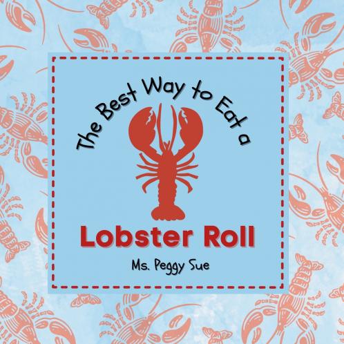 The Best Way to Eat a Lobster Roll