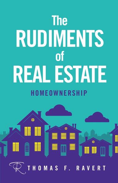 The Rudiments of Real Estate