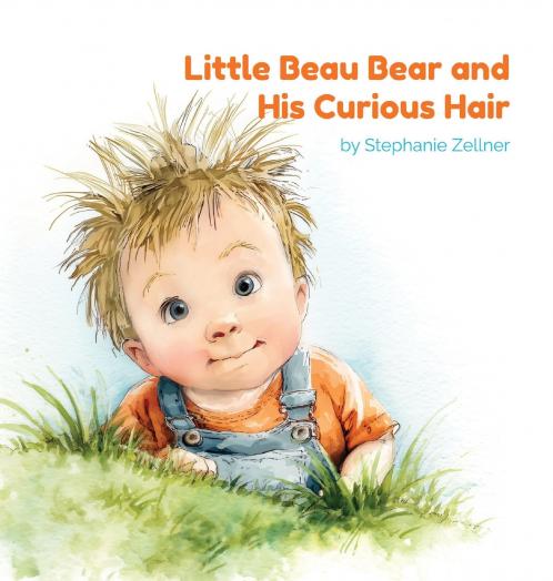 Little Beau Bear and His Curious Hair