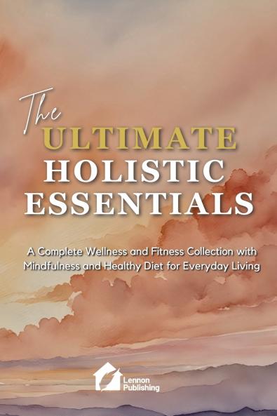 The Ultimate Holistic Essentials